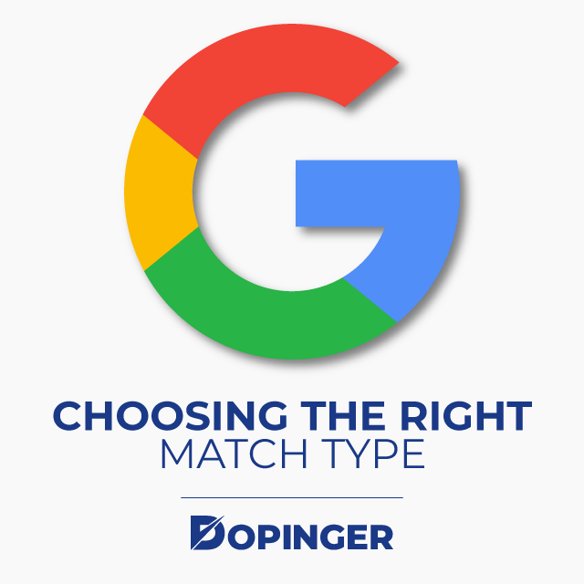 Choosing the Right Google Ads Match Type