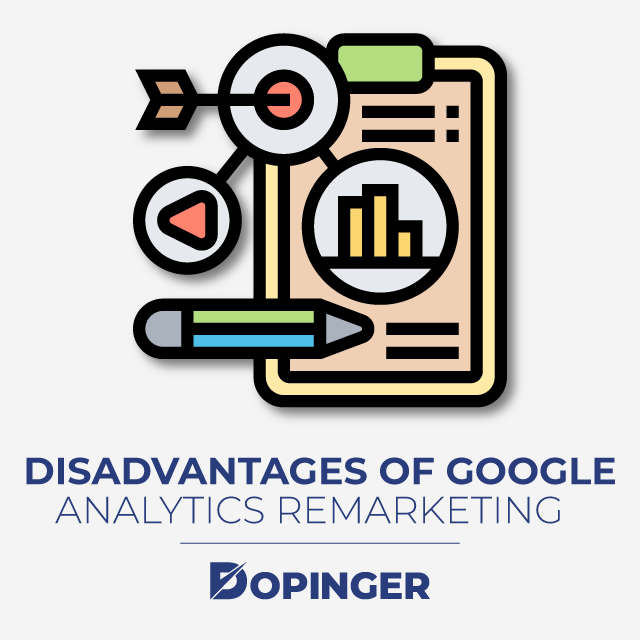 Disadvantages of Google Analytics Remarketing