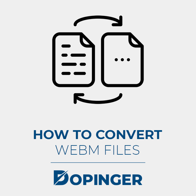 What Is WebM How To Use Convert WebM Files Dopinger