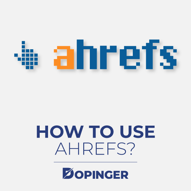 How to Use Ahrefs