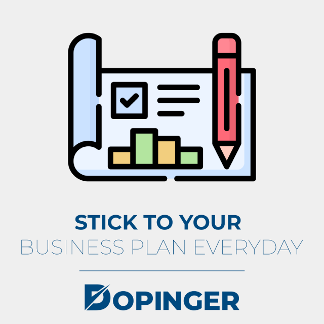 stick to your business plan everyday