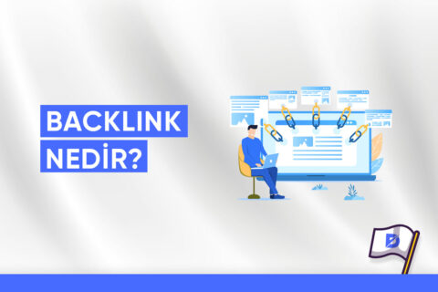 Backlink Nedir? Kaliteli Geri Bağlantı Nasıl Alınır?