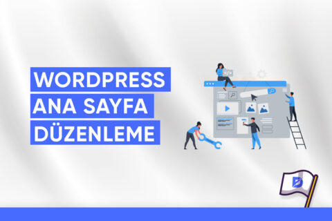 WordPress Ana Sayfa Düzenleme