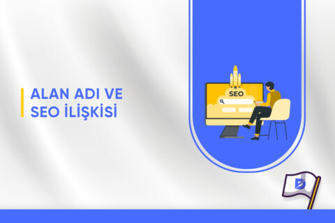 Alan Adı (Domain) ve SEO İlişkisi