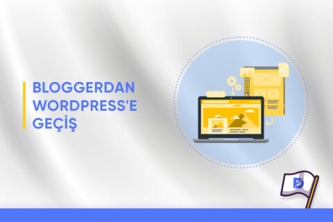 Blogger’dan WordPress’e Geçiş