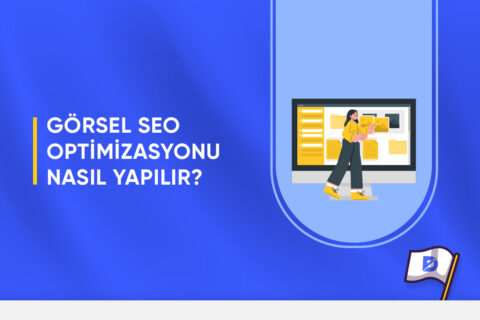 SEO Uyumlu Görsel Nasıl Yapılır?