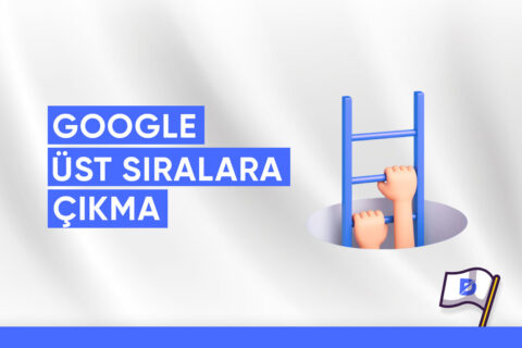 Google Üst Sıralara Çıkma