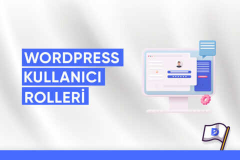 WordPress Kullanıcı Rolleri