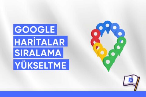 Google Haritalarda Sıralama Yükseltme İpuçları