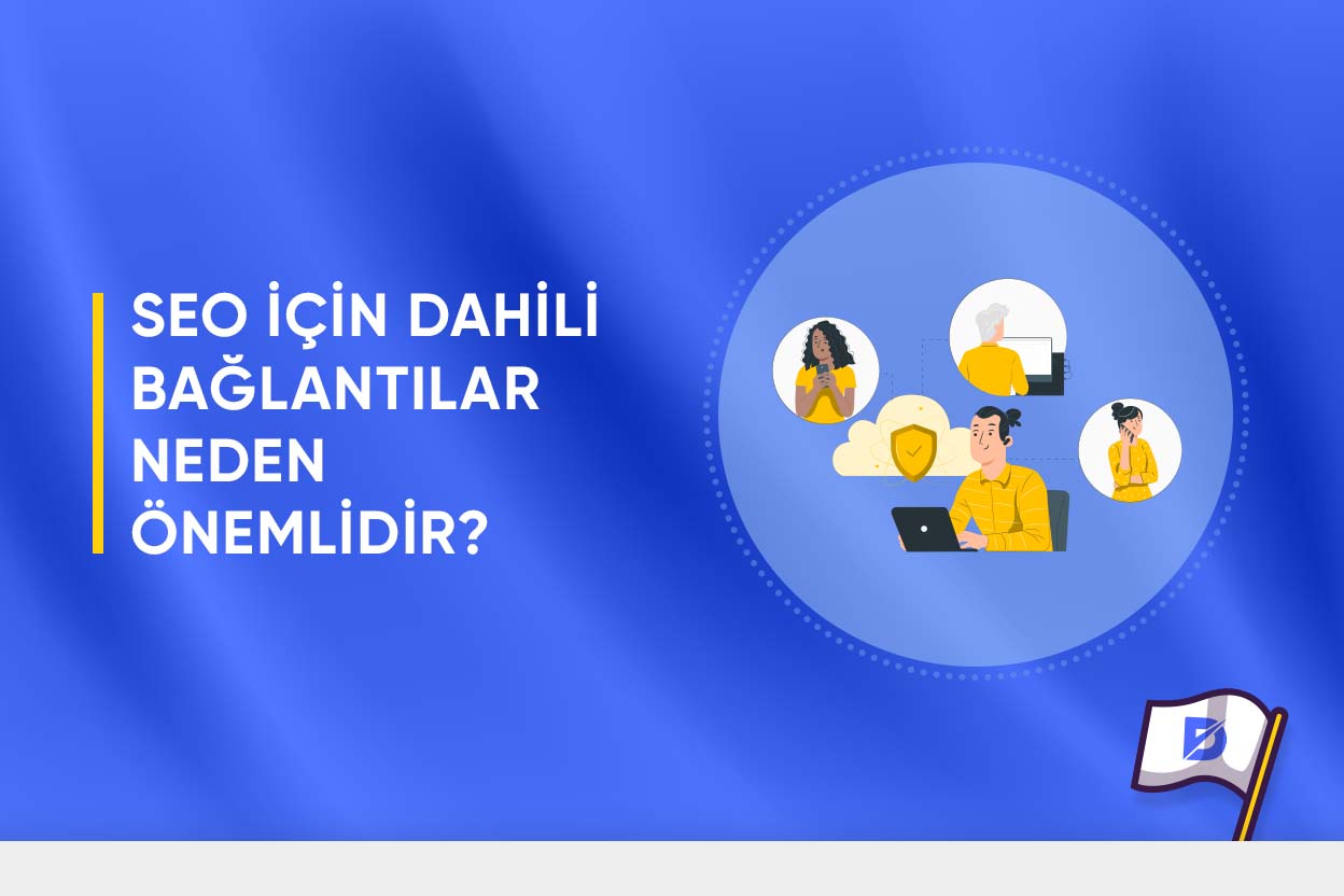 Dahili Bağlantı (İç Link) SEO İçin Neden Önemlidir?