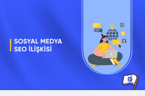 Sosyal Medyanın SEO’ya Etkisi