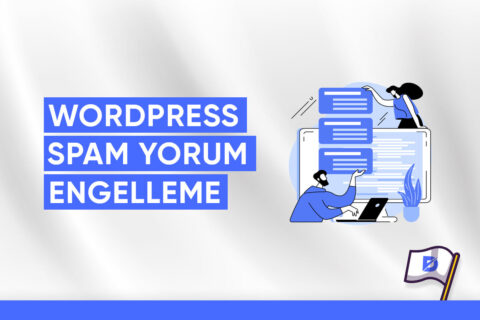 WordPress Spam Yorumlar Nasıl Engellenir?