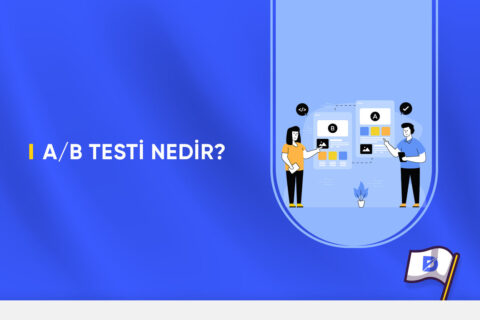 A/B Testi Nedir? Nasıl Yapılır?