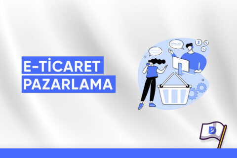 E-Ticaret Pazarlama Nedir?