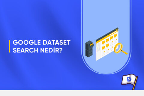 Google Dataset Search Nedir?