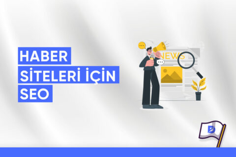 Haber Siteleri İçin SEO Nasıl Yapılır?