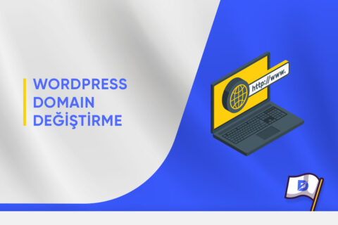 WordPress Domain Değiştirme Nasıl Yapılır?