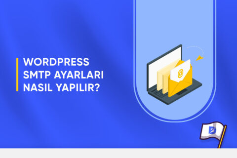 WordPress SMTP Ayarları Nasıl Yapılır?