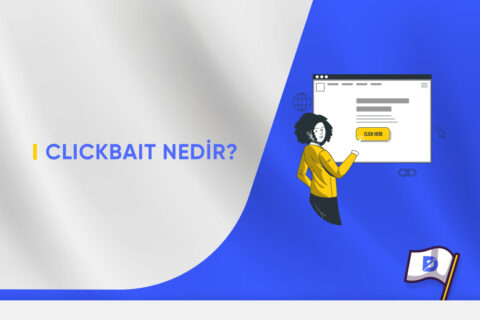 ClickBait Nedir? Ne İşe Yarar? Tıklama Tuzağı Örnekleri