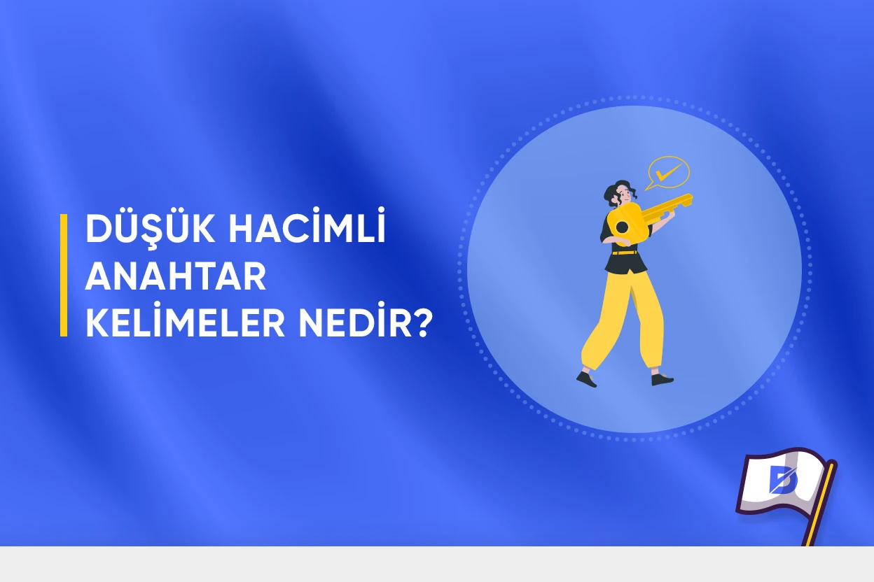 Düşük Hacimli Anahtar Kelimelerin SEO'ya Etkisi Nedir?