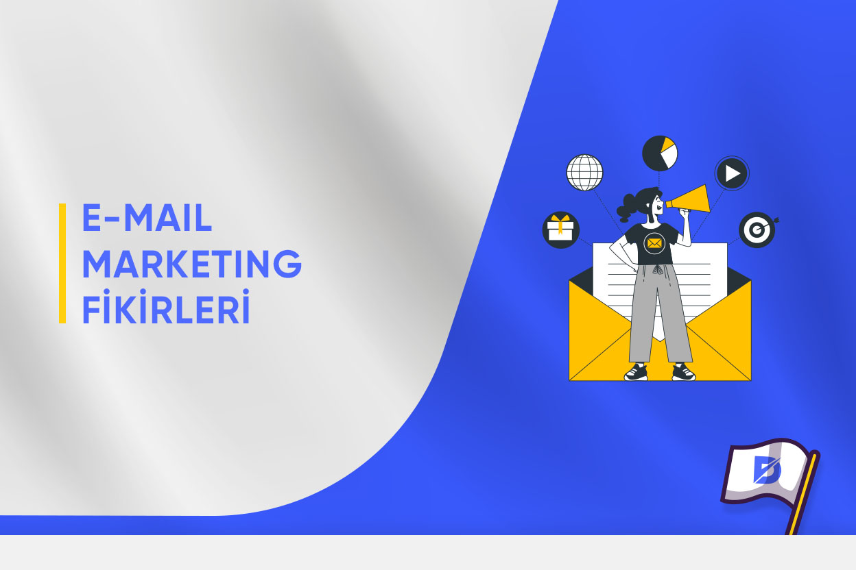 Satışlarınızı Arttıracak E-Mail Marketing Tavsiyeleri