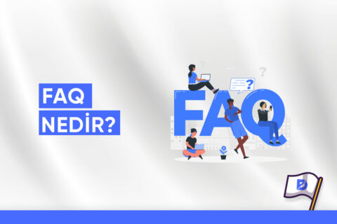 FAQ Nedir, FAQ Nasıl Yapılır?
