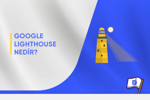 Google Lighthouse Nedir?