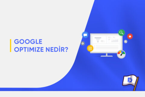 Google Optimize Nedir? Nasıl Kullanılır?