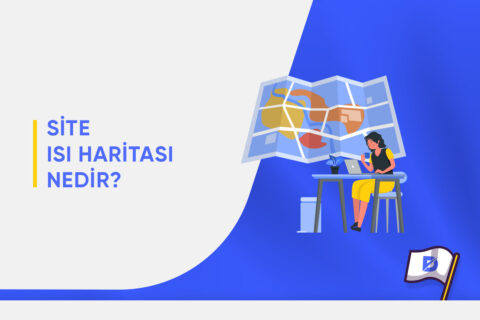 Site Isı Haritası (Heat Map) Nedir, Nerelerden Oluşturulabilir?