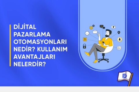 Dijital Pazarlama Otomasyonları Nedir?