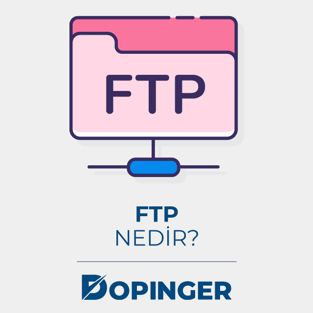 FTP Nasıl Kullanılır?