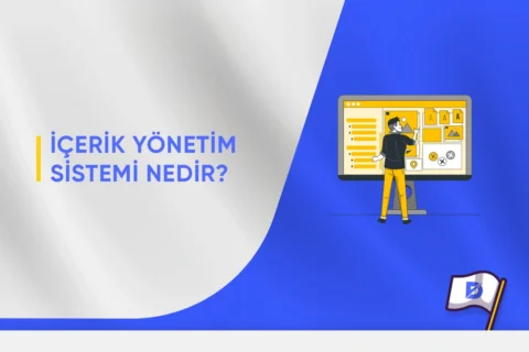 İçerik Yönetim Sistemi (İYS) Nedir, Neden Önemlidir?