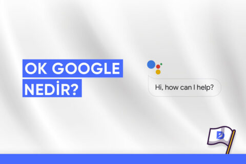 Ok Google Nedir? Nasıl Kullanılır?