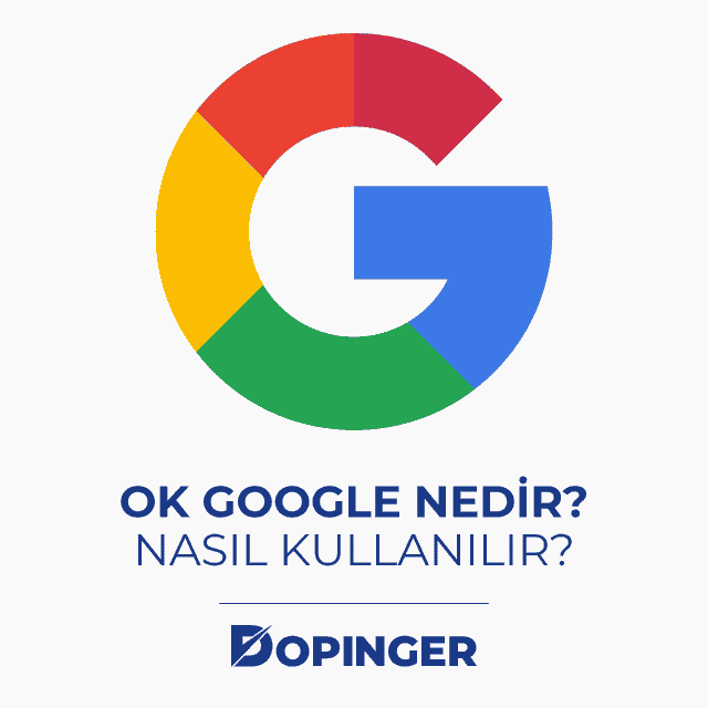 ok google nedir