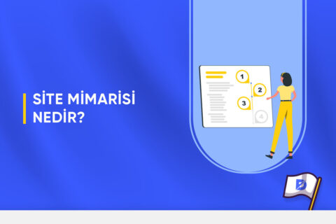 Site Mimarisi Nedir, Doğru Web Site Nasıl Oluşturulur?