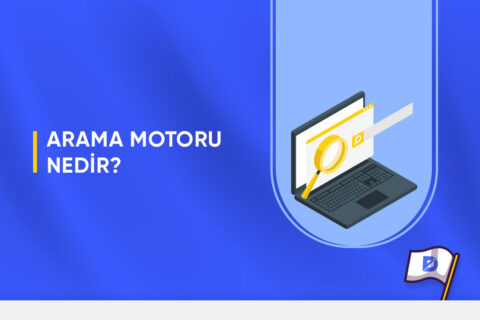 Arama Motoru Nedir? En Popüler Arama Motorları