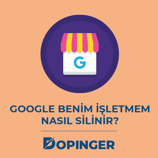 Google Benim İşletmem Nasıl Silinir? 