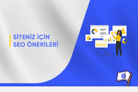 Sitenizi Geliştirecek SEO Önerileri