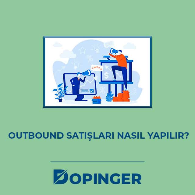 Outbound Satışları Nasıl Yapılır?