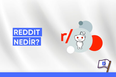 Reddit Nedir? Reddit Nasıl Kullanılır? Reddit Rehberi