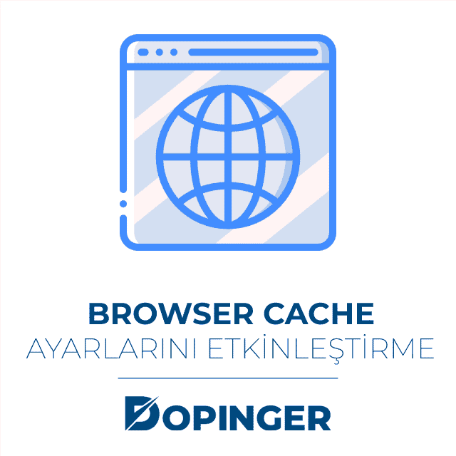 browser cache ayarlarını etkinleştirme