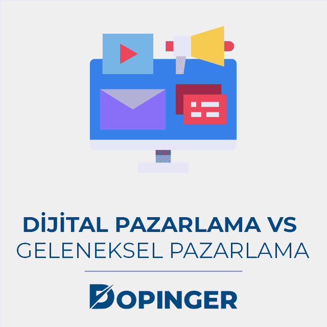 Dijital Pazarlama vs Geleneksel Pazarlama