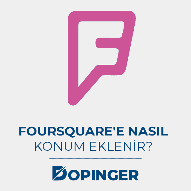 Foursquare'e nasıl konum eklenir?