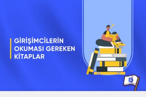 Girişimcilerin Mutlaka Okuması Gereken 10 Kitap Önerisi