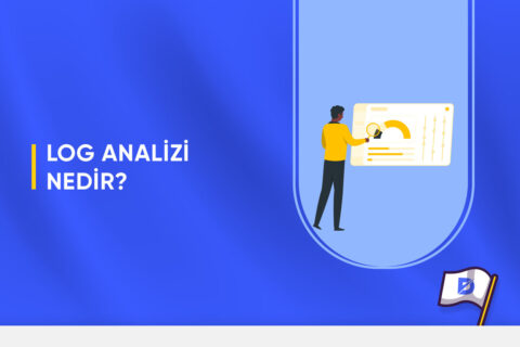 Log Analizi Nedir?