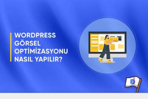 WordPress Görsel Optimizasyonu Nasıl Yapılır?