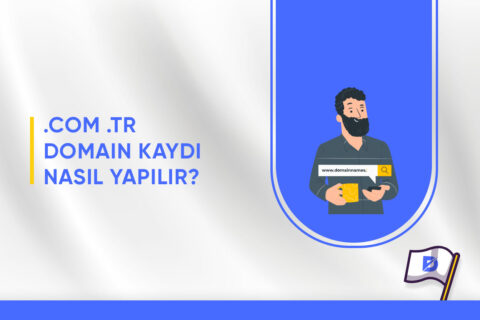 .com.tr Domain Kaydı Nasıl Yapılır?