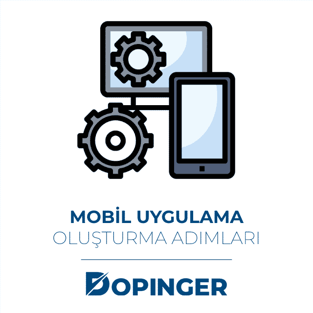 mobil uygulama adımları