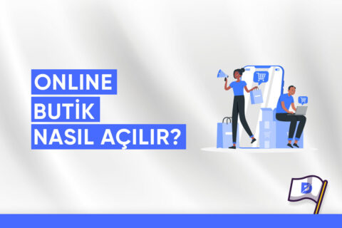 7 Adımda Online Butik Nasıl Açılır?