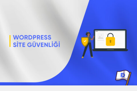 WordPress Site Güvenliği Nasıl Sağlanır?